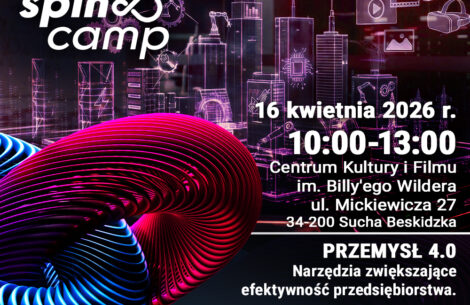 Uzyskaj przewagę dzięki technologiom kosmicznym i Przemysłowi 4.0  –  już wkrótce SPIN CAMP w Suchej Beskidzkiej!