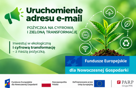 Uruchomienie adresu e-mail dla Pożyczki na cyfrową i zieloną transformację!
