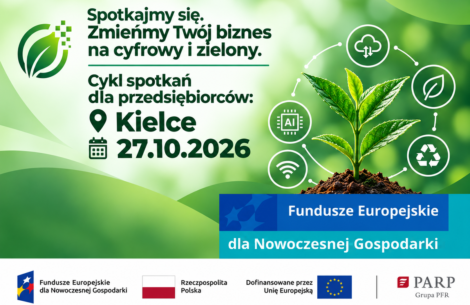 Pożyczki na cyfrową i zieloną transformację przedsiębiorstw – Zapraszamy do Kielc już 27 października!!
